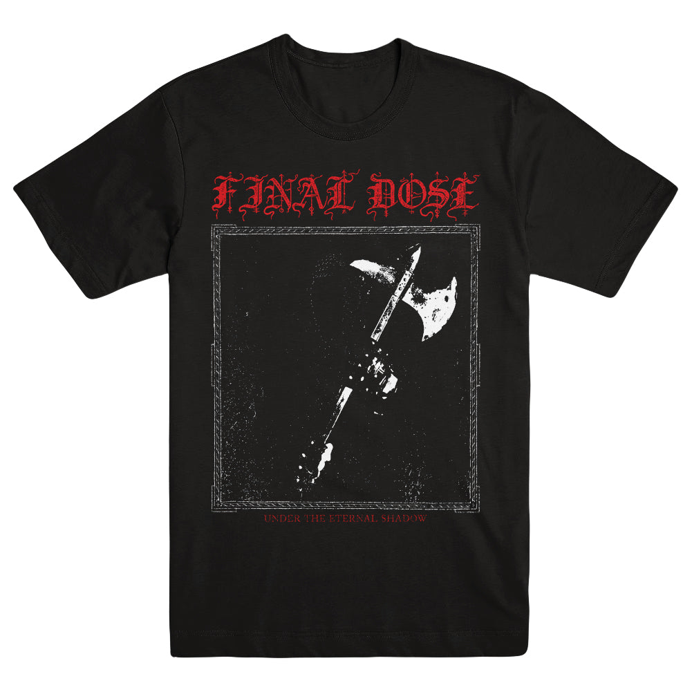 FINAL DOSE "Under The Eternal Shadow" T-Shirt